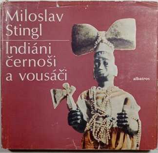 Indiáni, černoši a vousáči