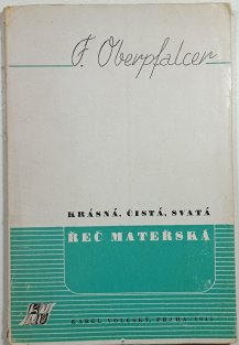 Krásná, čistá, svatá řeč mateřská