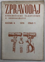 Zpravodaj středočeské vlastivědy a kronikářství, ročník II. 1970 č.1 - 