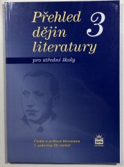 Přehled dějin literatury 3 pro střední školy - Česká a světová literatura 1. poloviny 20. století