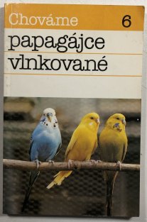 Chováme papagájce vlnkované (slovensky)