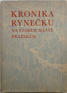Kronika Rynečku na Starém městě pražském