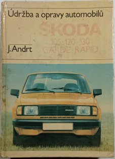 Údržba a opravy automobilů Škoda 105, 120, 130, Garde, Rapid