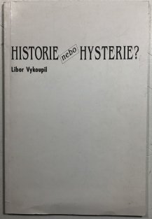 Historie nebo hysterie?