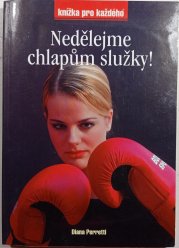 Nedělejme chlapům služky! - 