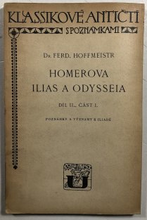 Ilias A Odysseia díl II., část I.