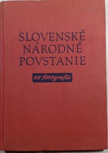 Slovenské národné povstanie vo fotografii (slovensky)