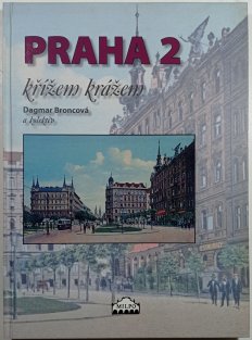 Praha 2 křížem krážem 