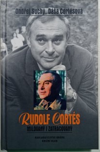Rudolf Cortés, milovaný i zatracovaný