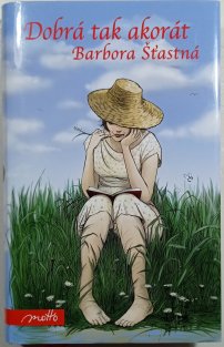 Dobrá tak akorát