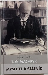 T. G. Masaryk - myslitel a státník - 