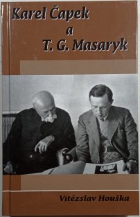 Karel Čapek a T. G. Masaryk
