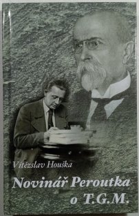 Novinář Peroutka o T.G.M.
