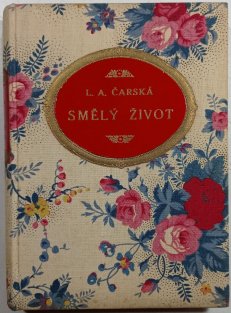 Smělý život