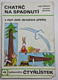 Čtyřlístek 49 - Chatrč na spadnutí