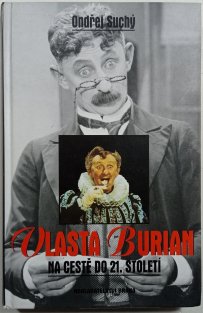 Vlasta Burian na cestě do 21. století