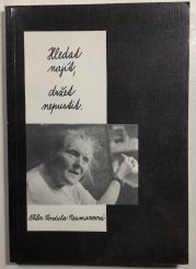 Hledat - najít, držet - nepustit - 