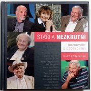 Staří a nezkrotní - Rozhovory s osobnostmi - 