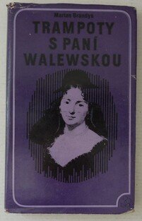 Trampoty s paní Walewskou