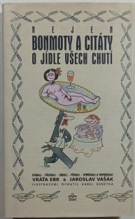 Bonmoty a citáty o jídle všeho chutí