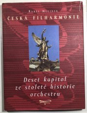 Česká filharmonie - Deset kapitol ze stoleté historie orchestru - 