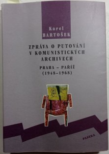 Zpráva o putování v komunistických archivech