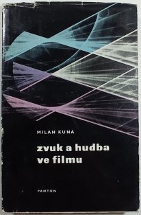 Zvuk a hudba ve filmu (K analýze zvukové dramaturgie filmu)