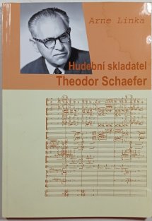 Hudební skladatel Theodor Schaefer