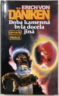 Doba kamenná byla docela jiná