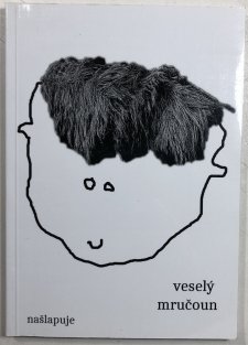 Veselý mručoun našlapuje