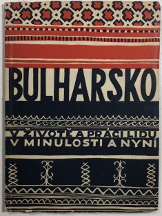 Bulharsko v životě a práci lidu v minulosti a nyní