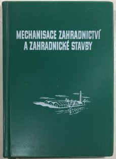 Mechanisace zahradnictví a zahradnické stavby