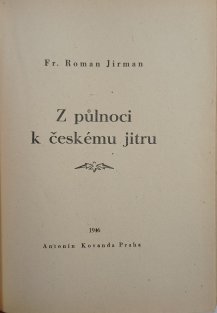 Filosofický triptych / Z půlnoci k českému jitru