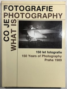 Co je fotografie - 150 let fotografie