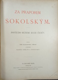 Za praporem sokolským: posvěceno mužnému duchu Čechův