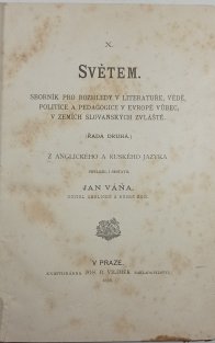 Světem. Sborník pro rozhledy v literatuře, vědě, politice a pedagogice v Evropě vůbec, v zemích Slovanských zvláště
