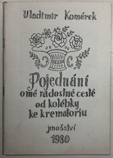 Pojednání o mé radostné cestě od kolébky ke krematoriu jinošství
