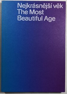 Nejkrásnější věk/The Most Beautiful Age