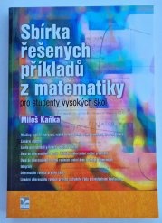 Sbírka řešených příkladů z matematiky pro studenty vysokých škol - 