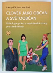 Člověk jako občan a světoobčan - Politologie, právo a mezinárodní vztahy pro střední školy