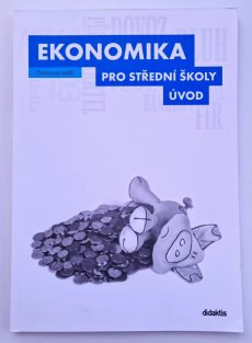 Ekonomika pro SŠ - Úvod ( pracovní sešit )
