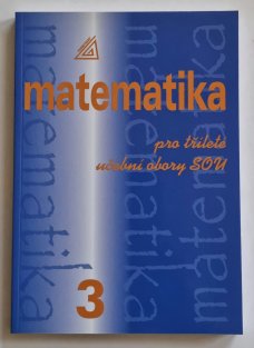Matematika pro tříleté obory SOU, 3.díl
