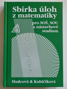 Sbírka úloh z matematiky pro SOŠ, SOU a nástavbové studium