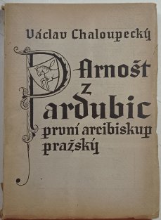 Arnošt z Pardubic, první arcibiskup pražský