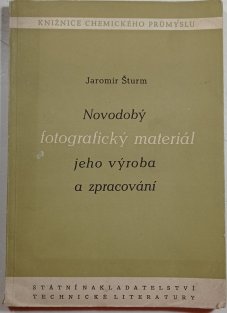 Novodobý fotografický materíál jeho výroba a zpracování