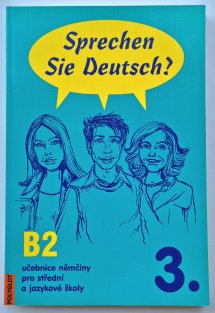 Sprechen Sie Deutsch? 3. učebnice B2