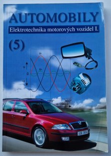 Automobily 5 - Elektrotechnika motorových vozidel I.