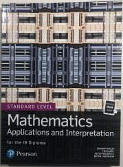 Mathematics Applications and Interpretation for the IB Diploma Standard Level  - 
