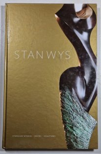 Stanwys ( Stanislaw Wysocki ) - Rzeźby / Sculptures 