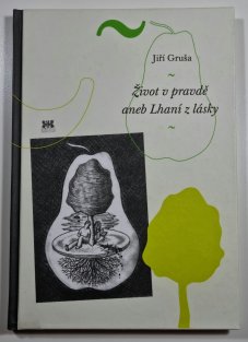 Život v pravdě aneb Lhaní z lásky